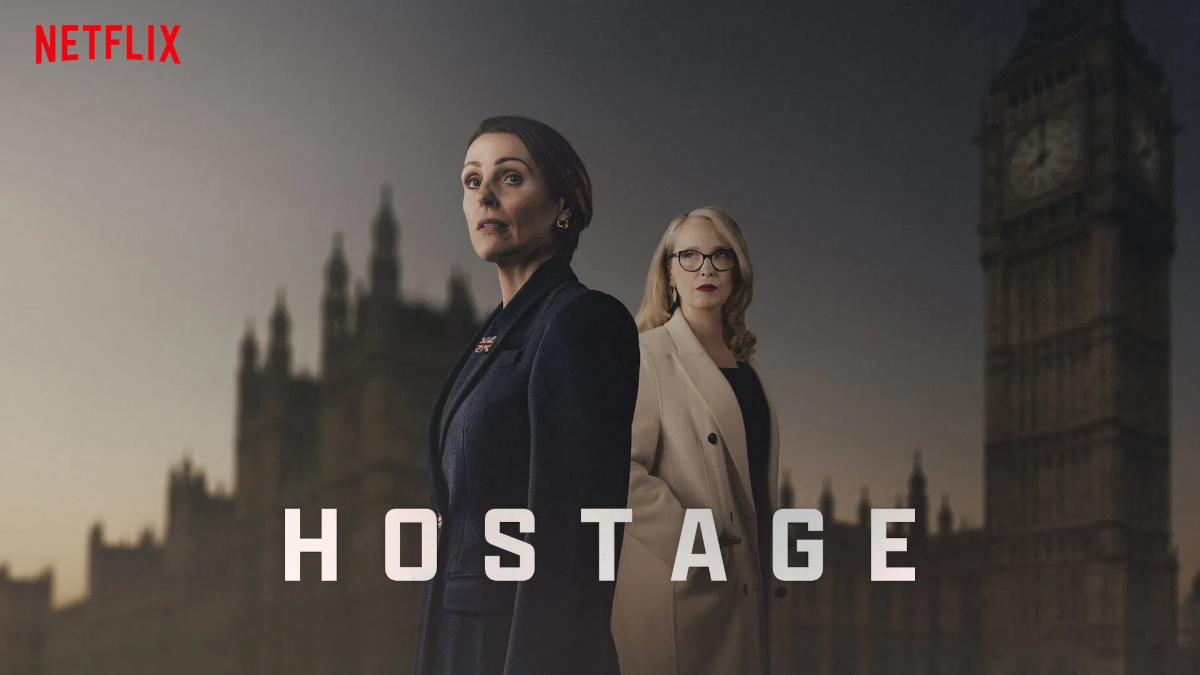 Zwei Frauen stehen vor der verschwommenen Silhouette des britischen Parlaments und Big Ben. Der Himmel ist düster. Das Netflix-Logo ist oben links. In grossen Buchstaben steht der Titel «HOSTAGE».