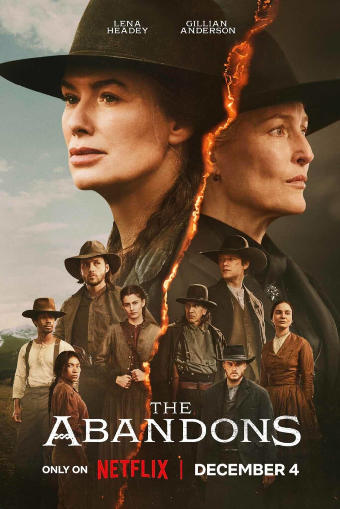 Filmplakat zu «The Abandons»: Mehrere Personen in Westernkleidung, Frauen in der oberen Hälfte, Männern in der unteren. Ein Riss in der Mitte trennt die Bilder. Text: «The Abandons», «nur auf Netflix», «4. Dezember». Hintergrund zeigt einen klaren Himmel und weite Landschaft.