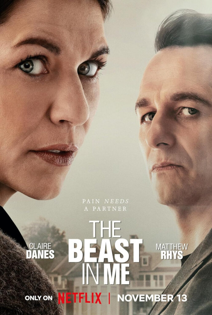 Plakat zur Serie «The Beast in Me». Zwei ernste Gesichter blicken den Betrachter an. Im Hintergrund verschwimmen Hausfassaden. Text: «Pain needs a partner. The Beast in Me». Premiere auf Netflix am 13. November.
