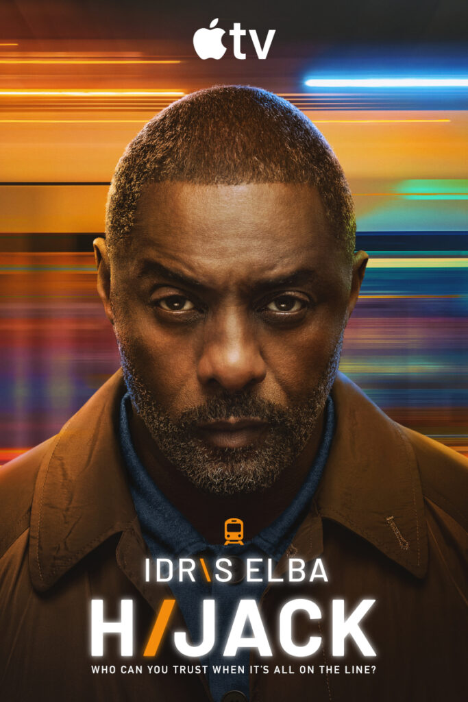 Poster der Apple TV+ Serie «Hijack» mit Idris Elba. Porträt eines schwarzen Mannes mittleren Alters in brauner Jacke vor buntem, streifenförmigem Hintergrund. Titel mit Zug-Icon und Slogan «Who can you trust when it's all on the line?»
