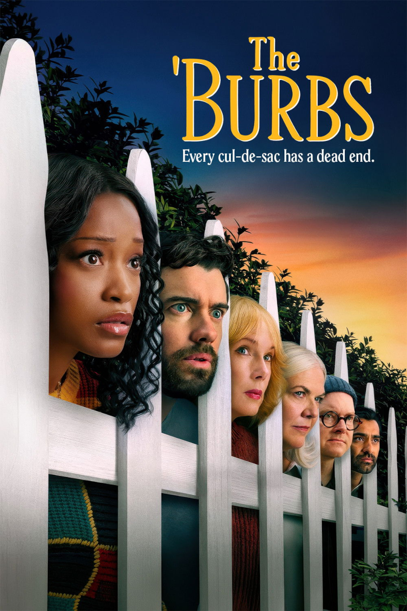 Poster für «The Burbs» mit dem Untertitel «Every cul-de-sac has a dead end». Sechs Personen schauen durch die Latten eines weissen Gartenzauns, dahinter sind Häuser und Bäume bei Sonnenuntergang zu sehen. Das Design vermittelt Vorstadtatmosphäre mit mysteriösem Unterton.