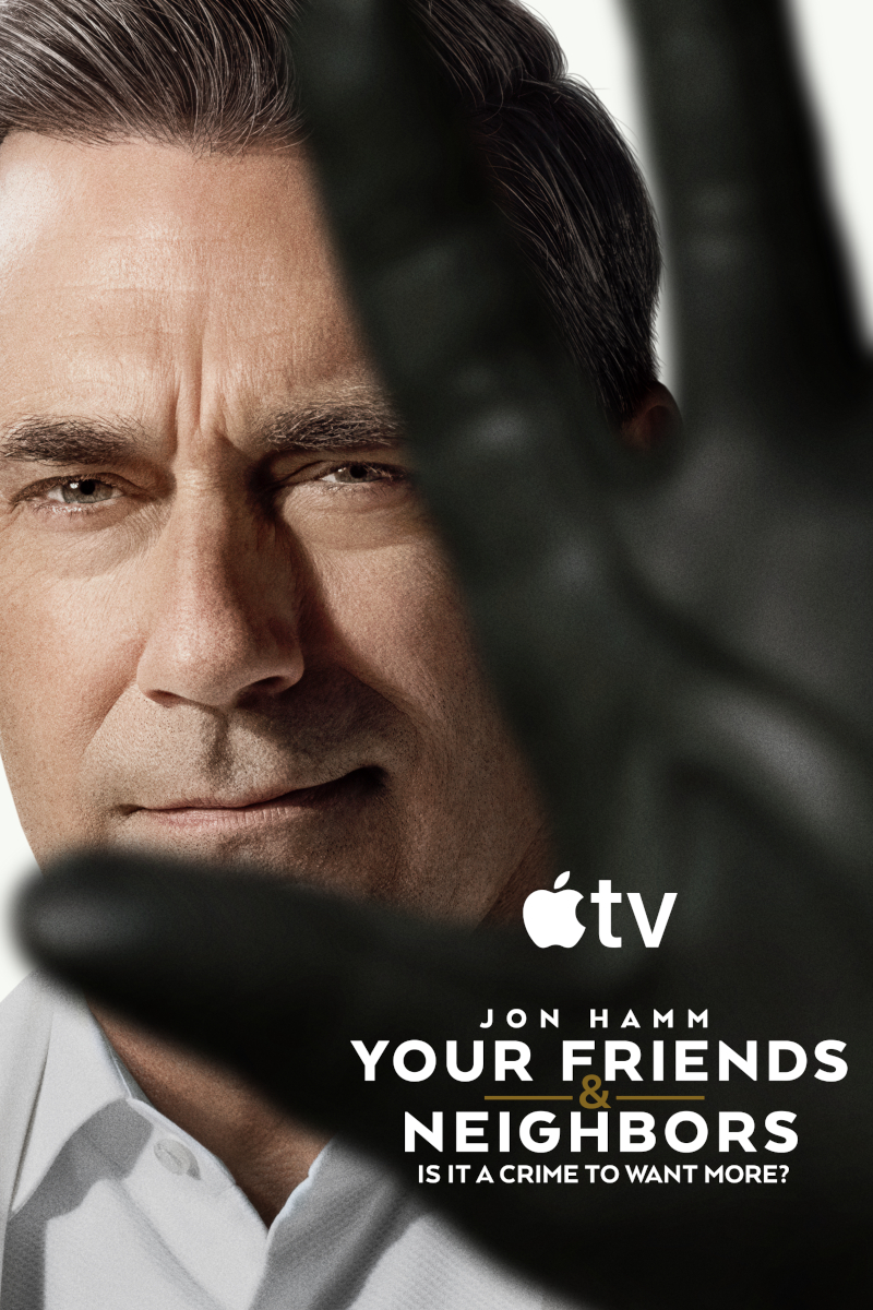 Poster der Apple TV-Serie «Your Friends & Neighbors» mit Jon Hamm. Nahaufnahme eines Mannes mittleren Alters mit dunklen Haaren und weissem Hemd, der leicht lächelt. Untertitel: «Is it a crime to want more?»